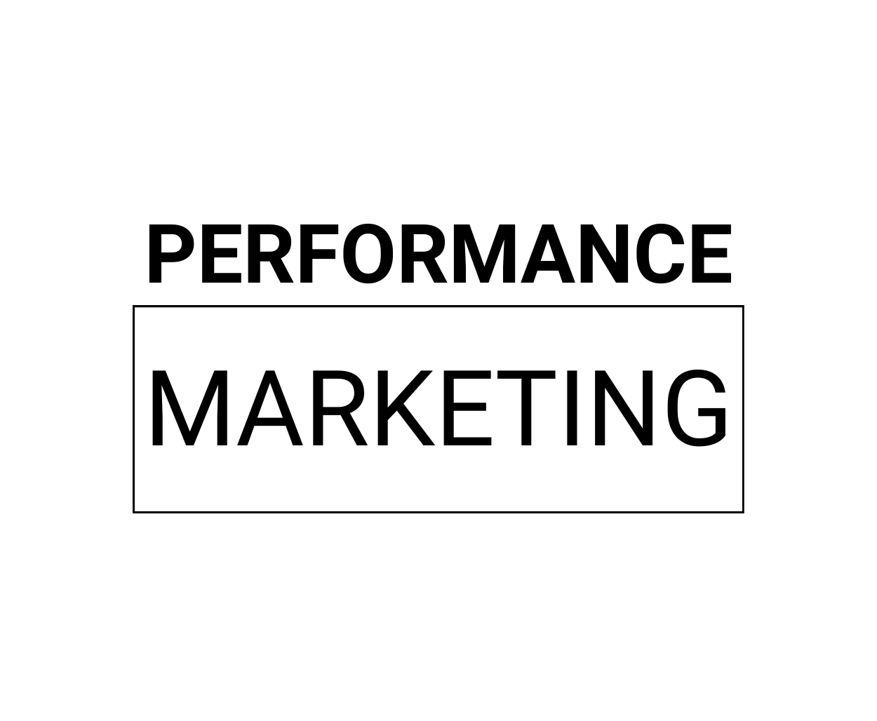 PERFORMANCE MARKETING